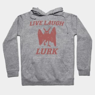 Live Laugh Lurk Shirt | Mothman Hoodie